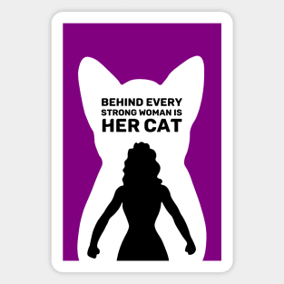 Behind Every Strong Woman is Her Cat | Purple Magnet